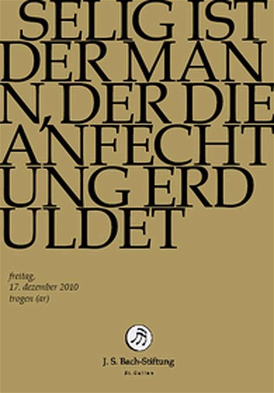 Selig Ist Der Mann, Der Die Anf. - J.S. Bach-Stiftung / Lutz,Rudolf - Film - JS BACH STIFTUNG - 7640151161613 - 1. maj 2014