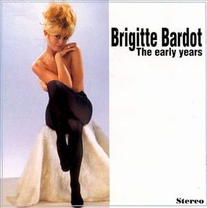 Cover for Brigitte Bardot · Early Years (CD)
