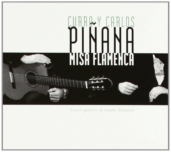 Cover for Pinana Curro Y Carlos · Misa Flamenca (CD) (2008)