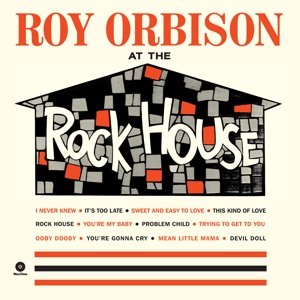 At The Rock House - Roy Orbison - Musiikki - WAX TIME - 8436559460613 - perjantai 22. huhtikuuta 2016