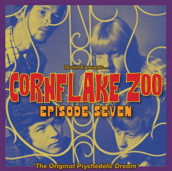 Cover for Cornflake Zoo, Episode 7 / Var · Cornflake Zoo Episode Seven - the Original Psychedelic Dream (CD) (2017)