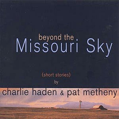 Cover for Haden, Charlie &amp; Pat Meth · Beyond the Missouri Sky (LP) [Deluxe, 180 gram edition] (2015)