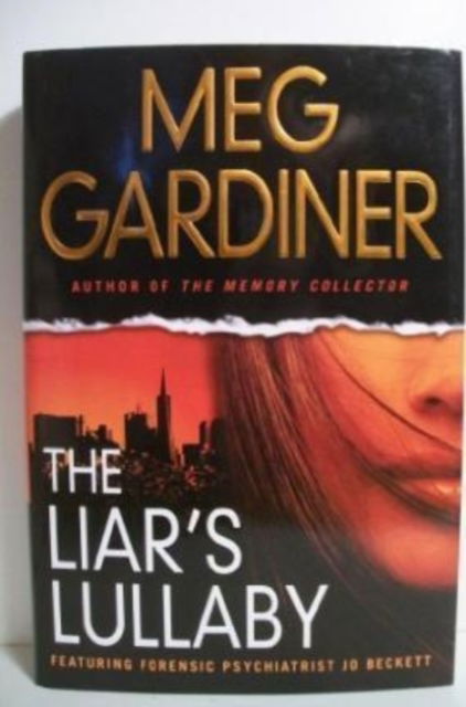 Cover for Meg Gardiner · The Liar's Lullaby (Hardcover Book) (2010)