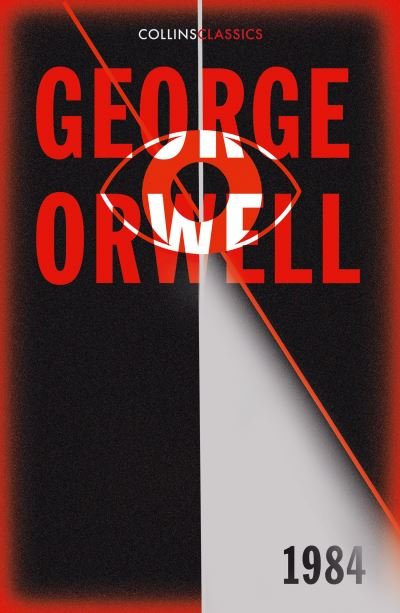 Cover for George Orwell · 1984 Nineteen Eighty-Four - Collins Classics (Paperback Book) (2021)