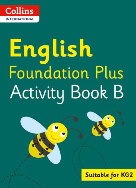 Collins International English Foundation Plus Activity Book B - Collins International Foundation - Fiona Macgregor - Books - HarperCollins Publishers - 9780008468613 - September 16, 2021