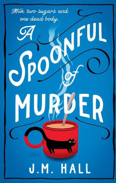 Cover for J.M. Hall · A Spoonful of Murder (Taschenbuch) (2023)