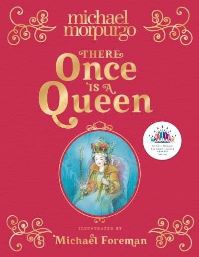 There Once is a Queen - Michael Morpurgo - Bücher - HarperCollins Publishers - 9780008541613 - 12. Mai 2022