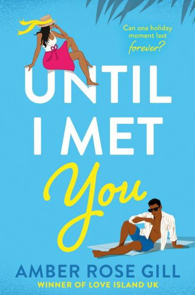 Cover for Amber Rose Gill · Until I Met You (Taschenbuch) (2023)