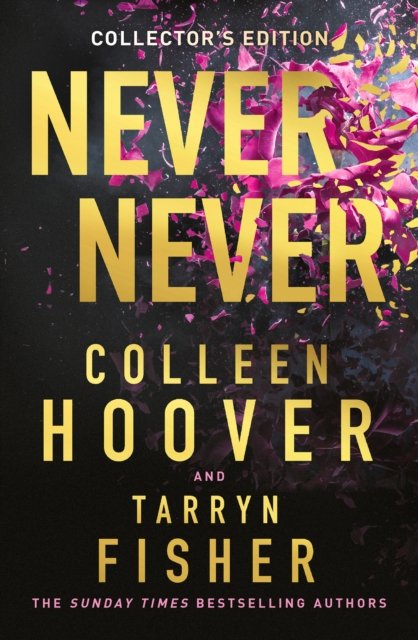 Never Never Collector’s Edition - Colleen Hoover - Książki - HarperCollins Publishers - 9780008723613 - 1 października 2024