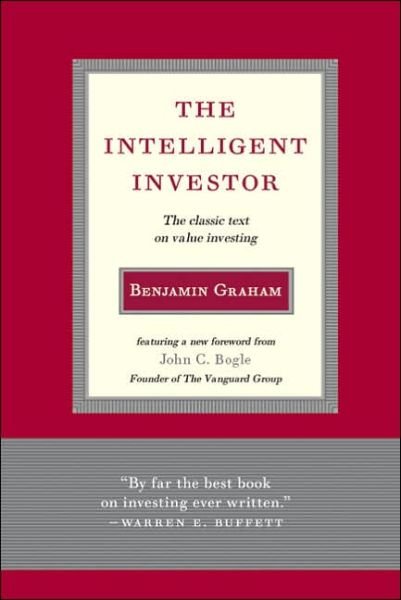 Intelligent Investor: The Classic Text on Value Investing - Benjamin Graham - Books - HarperCollins Publishers Inc - 9780060752613 - October 6, 2005