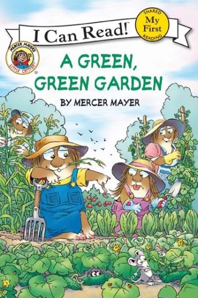 Cover for Mercer Mayer · Little Critter: a Green, Green Garden (My First I Can Read) (Taschenbuch) (2011)