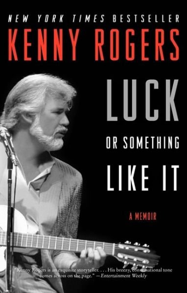 Cover for Kenny Rogers · Luck or Something Like It: A Memoir (Paperback Bog) (2013)