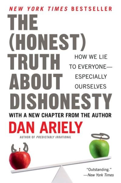 Cover for Dr. Dan Ariely · The Honest Truth About Dishonesty: How We Lie to Everyone--Especially Ourselves (Paperback Book) [Reprint edition] (2013)