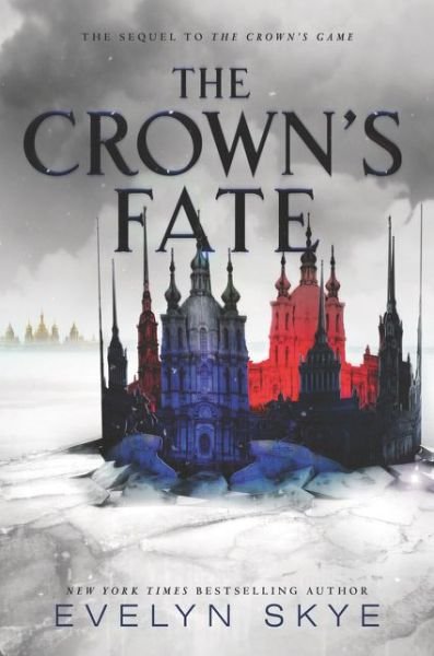 Cover for Evelyn Skye · The Crown's Fate - Crown's Game (Hardcover bog) [International edition] (2017)