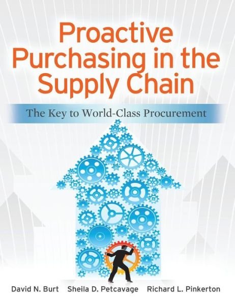 Cover for David Burt · Proactive Purchasing in the Supply Chain: The Key to World-Class Procurement (Hardcover Book) [Ed edition] (2012)