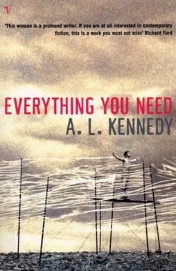 Cover for A.L. Kennedy · Everything You Need (Paperback Book) (2000)