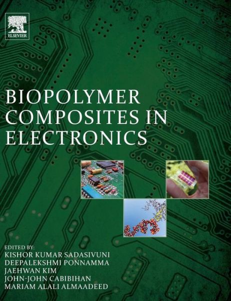 Cover for Kishor Kumar Sadasivuni · Biopolymer Composites in Electronics (Hardcover Book) (2016)