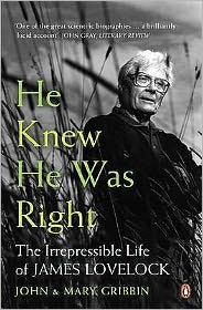 Cover for John Gribbin · He Knew He Was Right: The Irrepressible Life of James Lovelock (Paperback Book) (2009)