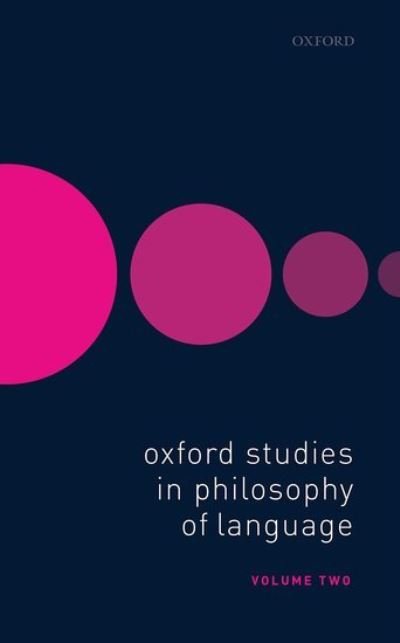 Cover for Oxford Studies in Philosophy of Language Volume 2 - Oxford Studies in Philosophy of Language (Gebundenes Buch) (2022)