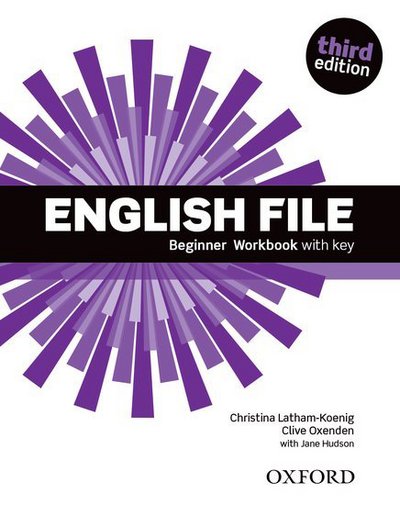 Cover for Oxenden · English File: Beginner: Workbook with key - English File (Taschenbuch) [3 Revised edition] (2015)