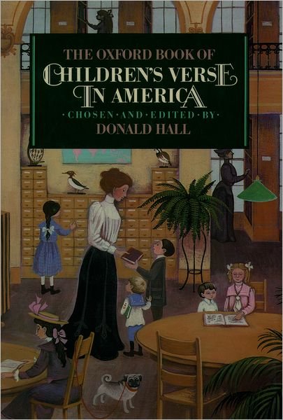 Cover for Donald Hall · The Oxford Book of Children's Verse in America - Oxford Books of Verse (Paperback Bog) (1985)