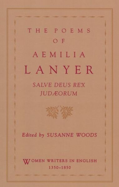 Cover for Aemilia Lanyer · The Poems of Aemilia Lanyer: Salve Deus Rex Judaeorum - Women Writers in English 1350-1850 (Pocketbok) (1995)