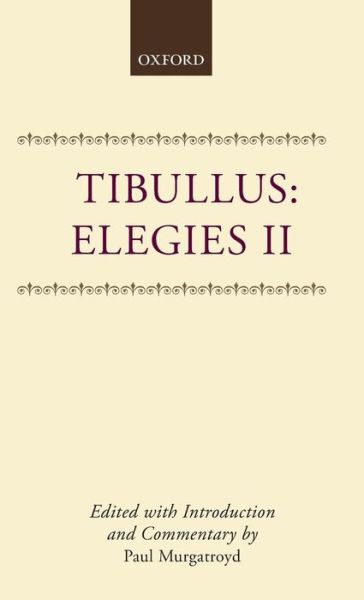 Elegies II - Tibullus - Books - Oxford University Press - 9780198149613 - January 12, 1995