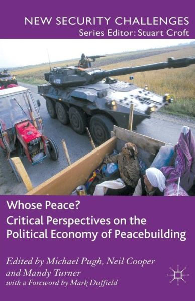 Cover for Michael Pugh · Whose Peace? Critical Perspectives on the Political Economy of Peacebuilding - New Security Challenges (Paperback Book) (2008)