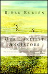 Cover for Kurten, Bjorn (Ruth Kurten) · Our Earliest Ancestors (Hardcover Book) (1993)