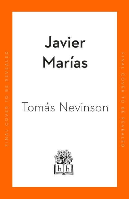 Tomas Nevinson - Javier Marias - Livros - Penguin Books Ltd - 9780241568613 - 30 de março de 2023