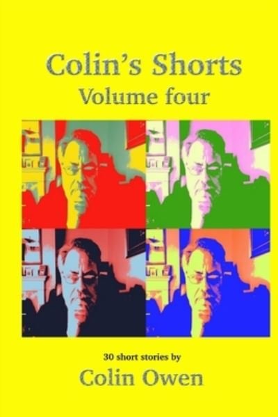 Cover for Colin Owen · Colin's Shorts - Volume 4 (Buch) (2017)