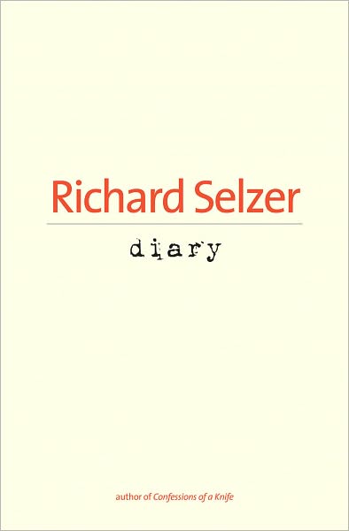 Cover for Richard Selzer · Diary (Hardcover Book) (2011)