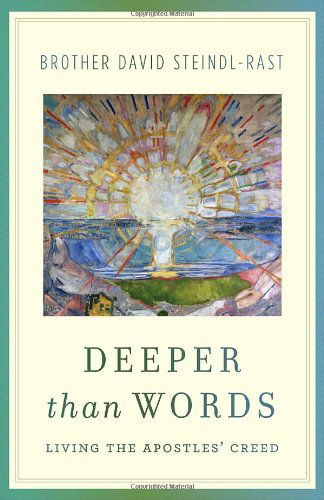 Cover for David Steindl-rast · Deeper Than Words: Living the Apostles' Creed (Pocketbok) (2010)