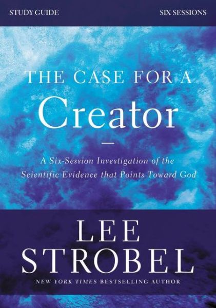 Cover for Lee Strobel · The Case for a Creator Study Guide with DVD: A Six-Session Investigation of the Scientific Evidence That Points Toward God (Paperback Book) [Revised edition] (2013)