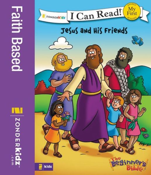 Cover for Kelly Pulley · The Beginner's Bible Jesus and His Friends - I Can Read! / The Beginner's Bible (Paperback Book) (2007)