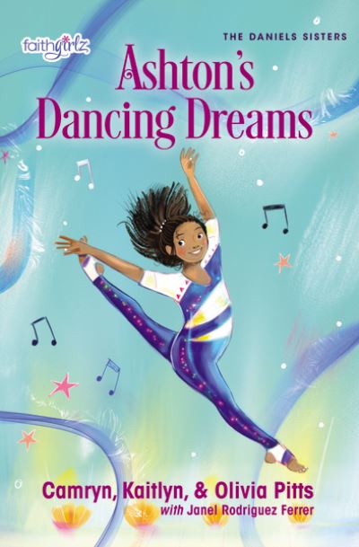 Cover for Kaitlyn Pitts · Ashton's Dancing Dreams - Faithgirlz / The Daniels Sisters (Paperback Book) (2020)