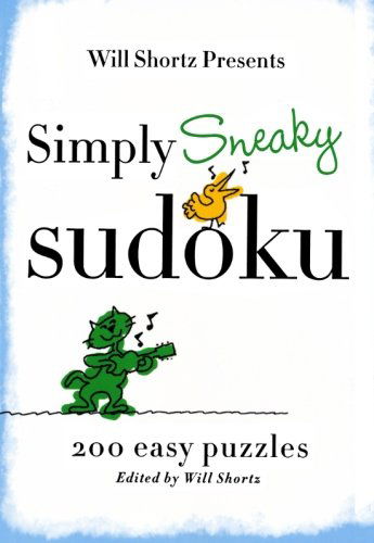 Simply Sneaky Sudoku: 200 Easy Puzzles - Will Shortz - Books - Griffin Publishing - 9780312541613 - March 3, 2009