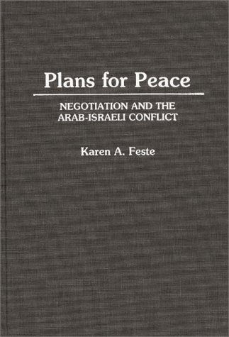 Cover for Karen Feste · Plans for Peace: Negotiation and the Arab-Israeli Conflict (Hardcover Book) (1991)