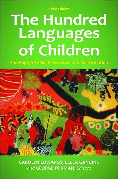 Cover for Carolyn Edwards · The Hundred Languages of Children: the Reggio Emilia Experience in Transformation (Hardcover Book) [3 Rev edition] (2011)