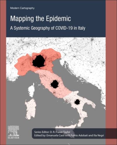 Cover for Mapping the Epidemic: A Systemic Geography of COVID-19 in Italy - Modern Cartography Series (Paperback Book) (2021)