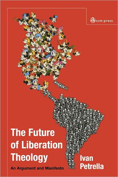 Cover for Ivan Petrella · The Future of Liberation Theology: an Argument and Manifesto (Paperback Bog) (2006)