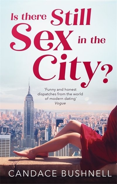 Cover for Candace Bushnell · Is There Still Sex in the City?: And Just Like That... 25 Years of Sex and the City (Taschenbuch) (2020)