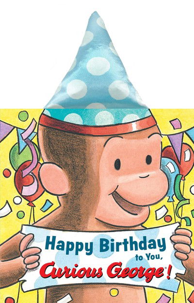 Happy Birthday to You, Curious George! (Novelty Crinkle Board Book) - H. A. Rey - Books - Houghton Mifflin Harcourt Publishing Com - 9780358040613 - September 3, 2019