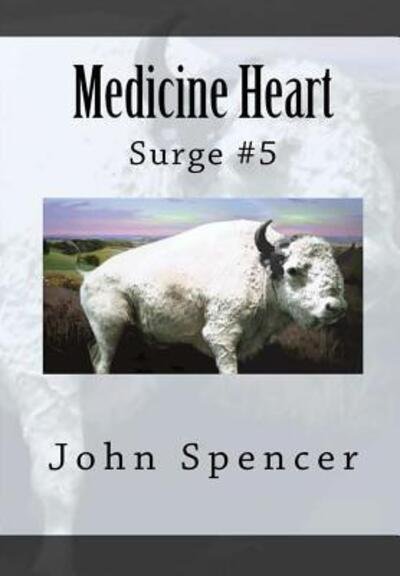 Medicine Heart - John Spencer - Livres - Lulu.com - 9780359296613 - 16 décembre 2018