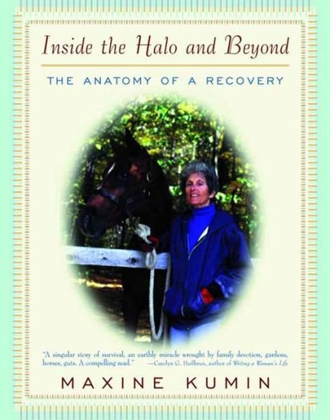 Inside the Halo & beyond - the Anatomy of a Recovery - Maxine Kumin - Books - WW Norton & Co - 9780393322613 - October 29, 2001