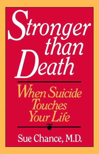 Chance, Sue, M.D. · Stronger than Death: When Suicide Touches Your Life (Paperback Book) (2024)