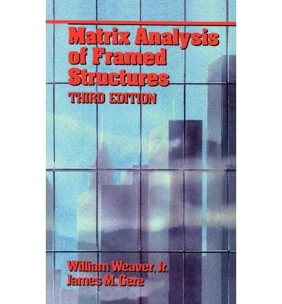 Cover for James M. Gere · Matrix Analysis Of Framed Structures (Hardcover Book) [3 Revised edition] (1990)