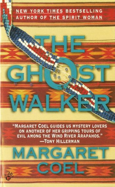 Cover for Margaret Coel · The Ghost Walker (A Wind River Reservation Myste) (Paperback Book) [Reissue edition] (1997)