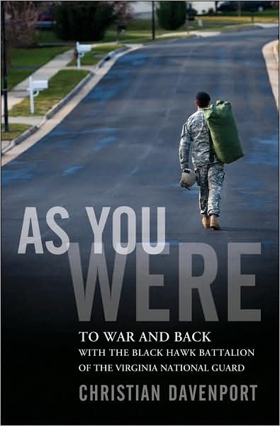 Cover for Christian Davenport · As You Were: To War and Back with the Black Hawk Battalion of the Virginia National Guard (Hardcover Book) (2009)