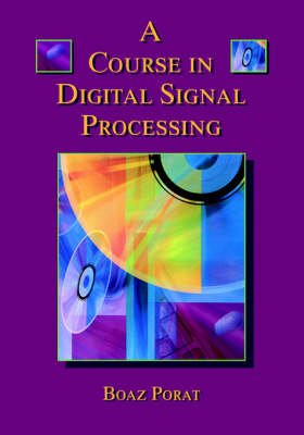 Cover for Porat, Boaz (Technion, Israel Institute of Technology) · A Course in Digital Signal Processing (Paperback Book) (1996)
